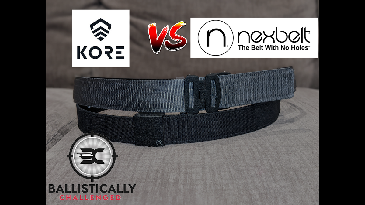 Kore Essentials Vs. Nexbelt – Ballistically Challenged