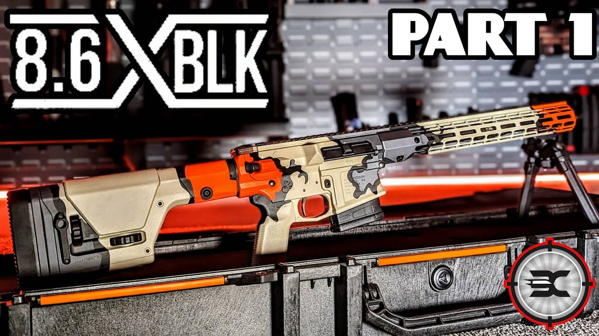 8.6BLK Build Part 1 – Ballistically Challenged